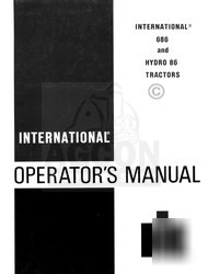 International 686 & hydro 86 tractor operators manual 