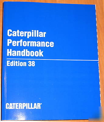 2008 caterpillar performance handbook edition 38 cat