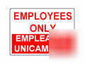New employees only styrene sign - 14'' x 10''