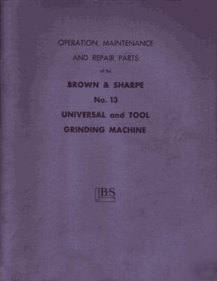 Brown & sharpe no. 13 grinder parts and ops manual