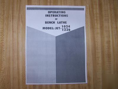 Jet 1024 & 1236 metal lathe operators manual