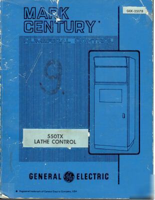 Ge mark century lathe control manual 1975 -- 550TX 
