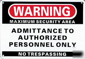 Admittance to authorized personnel aluminum sign