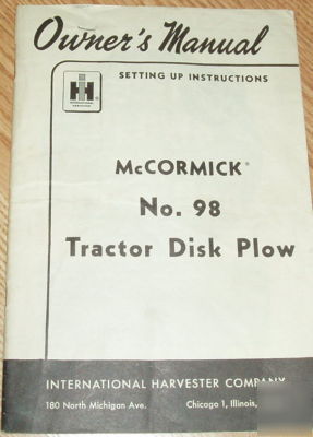 Ih mccormick no.98 tractor disk plow owners manual