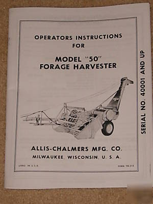 Allis-chalmers MODEL50 forage harvester operator manual