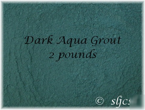 Dark aqua grout ~ 2 pounds ~ mosaic tile tiles