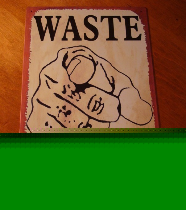 New waste not home business recycling reminder tin sign 