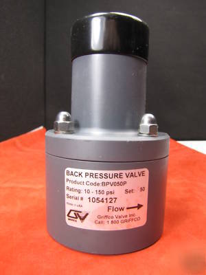 Griffco back pressure valve BPV050P 10-150 psi