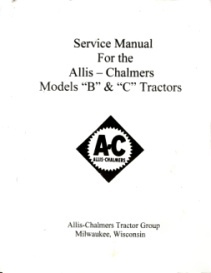 Allis-chalmers model b&c tractor service manual.rebuild