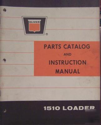 Oliver 1510 loader operator's/parts manual