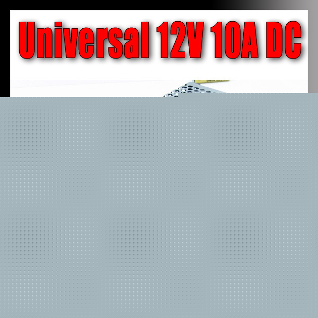 Universal 12V 10A dc switch switching power supply #354