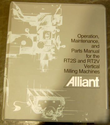 Alliant RT2S RT2V operation, maintenance & parts manual