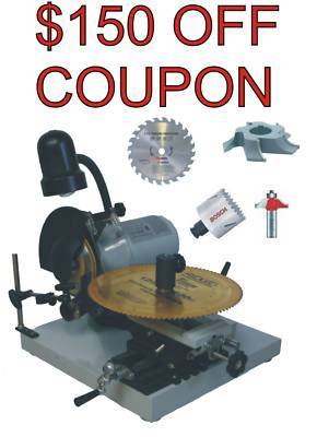 $150 off coupon of saw blade, router bit,.....sharpener