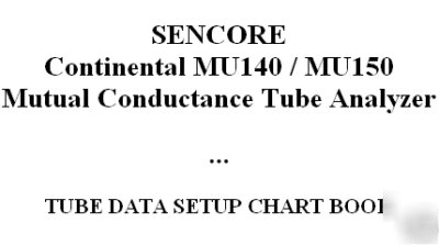 Ultimate chart book for sencore tube tester MU150 MU140