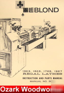 Leblond regal 13C3, 15C5, 17E5, 19E7 lathe part manual