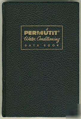 Permutit water conditioning data book 1956 leatherette