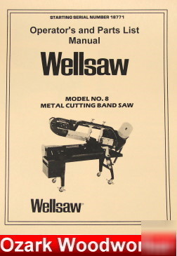 Wellsaw no.8 metal cutting band saw op/part manual