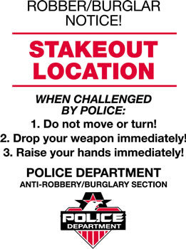 This is a stakeout... aluminum sign